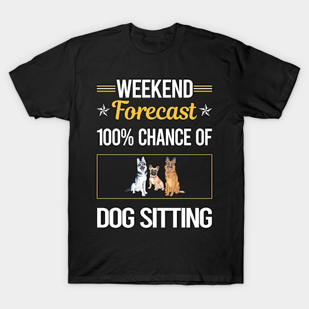 Funny Weekend Dog Sitting T-Shirt by lainetexterbxe49